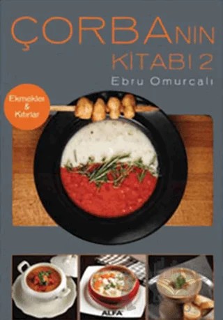 Çorbanın Kitabı 2 – Ebru Omurcalı – Alfa Yayınları kitap kapağı