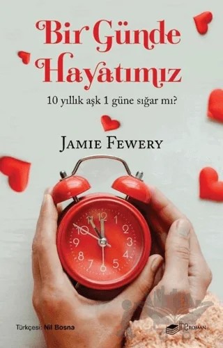 Bir Günde Hayatımız – Jamie Fewery – The Roman kitap kapağı