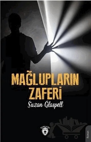 Mağlupların Zaferi – Suzan Glaspell – Dorlion Yayınları kitap kapağı