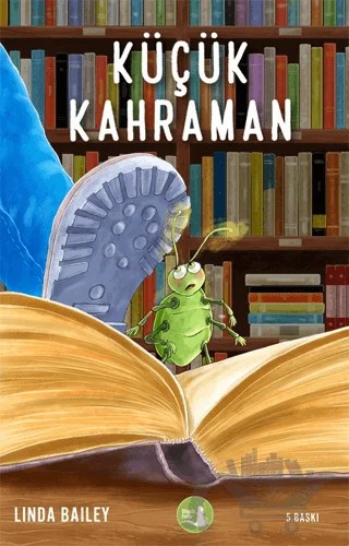 Küçük Kahraman – Linda Bailey – Büyülü Fener Yayınları kitap kapağı