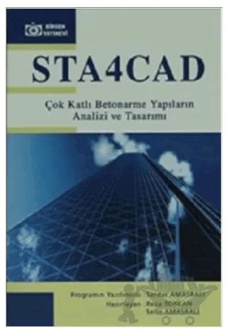 STA4CAD Çok Katlı Betonarme Yapıların Analizi ve Tasarımı – Reza Torkan, Selin Amasralı – Birsen Yayınevi kitap kapağı