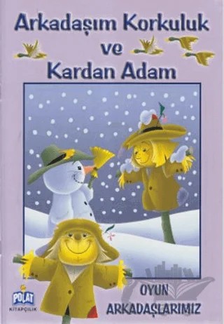 Arkadaşım Korkuluk ve Kardan Adam – Kolektif – Polat Kitapçılık kitap kapağı