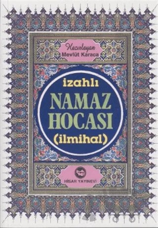 İzahlı Namaz Hocası – Mevlüt Karaca – Hisar Yayınevi kitap kapağı
