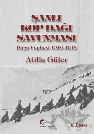 Şanlı Kop Dağı Savunması – Atilla Güler – Galeati Yayıncılık kitap kapağı