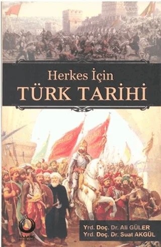 Herkes İçin Türk Tarihi – Ali Güler, Suat Akgül – Sarkaç Yayınları kitap kapağı