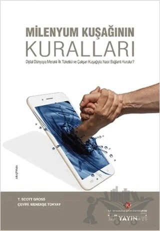 Milenyum Kuşağının Kuralları – T. Scott Gross – İstanbul Kültür Üniversitesi - İKÜ Yayınevi kitap kapağı