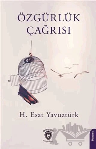 Özgürlük Çağrısı – H. Esat Yavuztürk – Dorlion Yayınları kitap kapağı