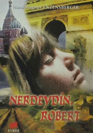 Nerdeydin Robert? – Hans Magnus Enzensberger – Evrim Yayınevi kitap kapağı