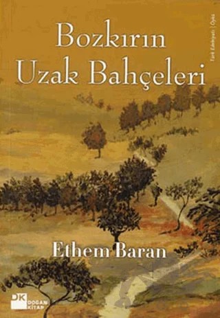 Bozkırın Uzak Bahçeleri – Ethem Baran – Doğan Kitap kitap kapağı