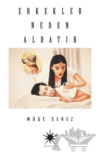 Erkekler Neden Aldatır – Müge Serez – Antares Yayınları kitap kapağı