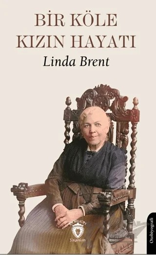 Bir Köle Kızın Hayatı – Linda Brent – Dorlion Yayınları kitap kapağı