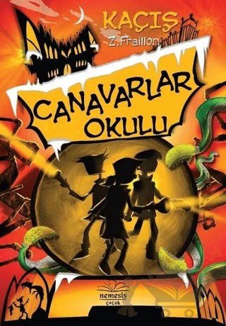 Canavarlar Okulu - Kaçış – Z. Fraillon – Nemesis Kitap kitap kapağı