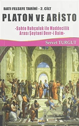 Platon ve Aristo / Batı Felsefe Tarihi 2. Cilt – Servet Turgut – Seriyye Yayınevi kitap kapağı