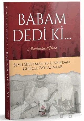 Babam Dedi Ki... – Abdülmelik el-Ulvan – Minber Yayınları kitap kapağı