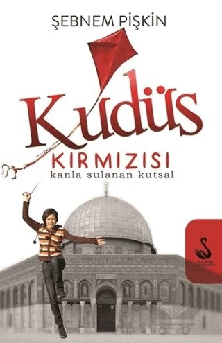 Kudüs Kırmızısı – Şebnem Pişkin – Siyah Kuğu Yayınları kitap kapağı