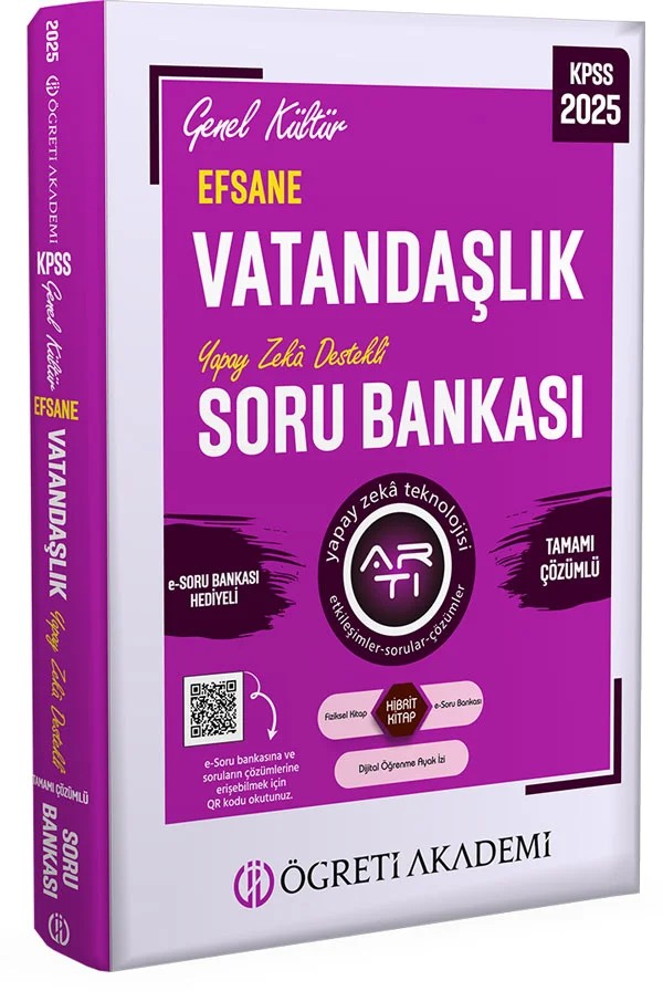 2025 KPSS Vatandaşlık Genel Kültür Efsane Tamamı Çözümlü Soru Bankası – Değerli Kamu Personeli Adaylarımız – Öğreti Akademi kitap kapağı