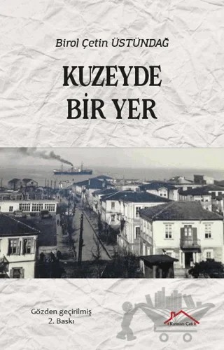 Kuzeyde Bir Yer – Birol Çetin Üstündağ – Kırmızı Çatı Yayınları kitap kapağı
