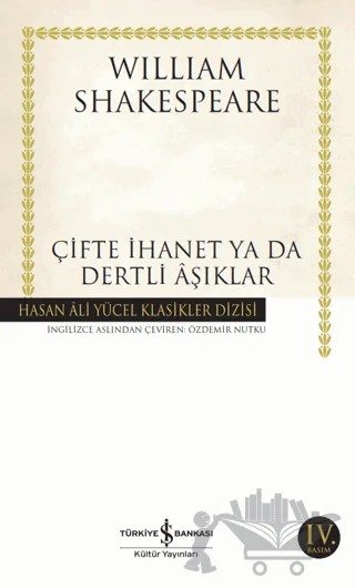 Çifte İhanet Ya Da Dertli Aşıklar – William Shakespeare – İş Bankası Kültür Yayınları kitap kapağı