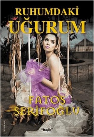 Ruhumdaki Uğurum – Fatoş Şerifoğlu – Başlık Yayınları kitap kapağı