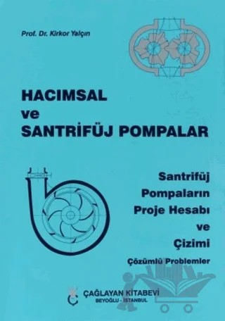 Hacımsal ve Santrifüj Pompalar – Kirkor Yalçın – Çağlayan Kitabevi kitap kapağı