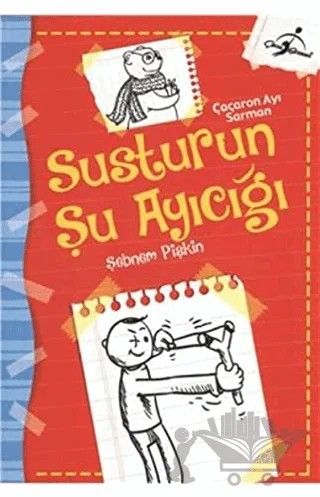 Susturun Şu Ayıcığı - Çaçaron Ayı Sarman – Şebnem Pişkin – Çocuk Gezegeni kitap kapağı