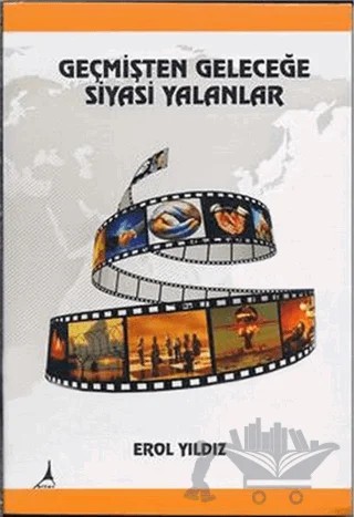 Geçmişten Geleceğe Siyasi Yalanlar – Erol Yıldız – Alter Yayıncılık kitap kapağı