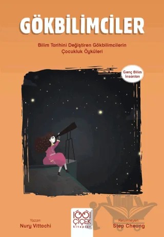 Gökbilimciler - Genç Bilim İnsanları – Nury Vittachi – 1001 Çiçek Kitaplar kitap kapağı