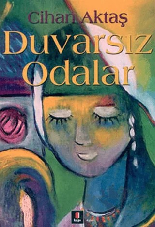 Duvarsız Odalar – Cihan Aktaş – Kapı Yayınları kitap kapağı