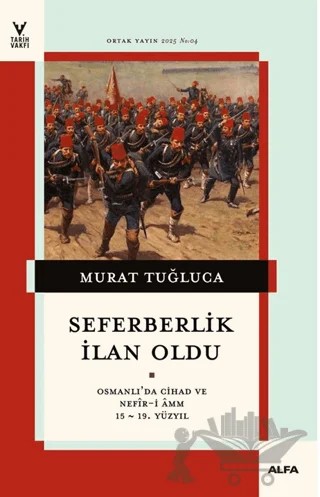 Seferberlik İlan Oldu – Murat Tuğluca – Alfa Yayınları kitap kapağı