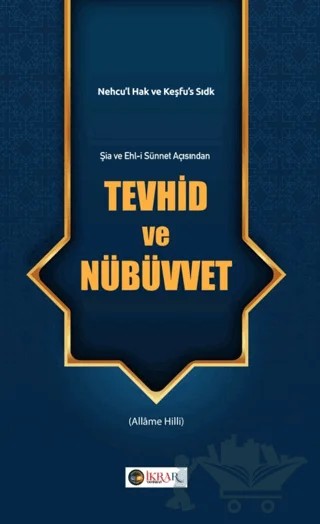 Tevhid ve Nübüvvet – Allame Hilli – İkrar Yayınevi kitap kapağı
