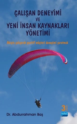 Çalışan Deneyimi ve Yeni İnsan Kaynakları Yönetimi – Abdurrahman Baş – Nobel Akademik Yayıncılık kitap kapağı