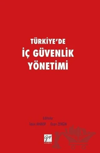 Türkiye'de İç Güvenlik Yönetimi – Ozan Zengin, Tekin Avaner – Gazi Kitabevi kitap kapağı