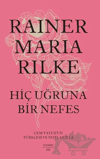 Hiç Uğruna Bir Nefes – Rainer Marıa Rilke – Everest Yayınları kitap kapağı