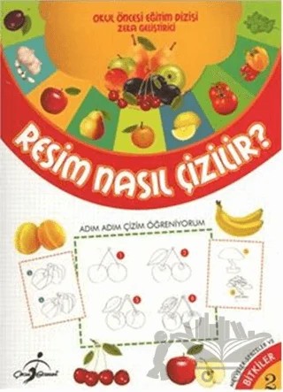 Resim Nasıl Çizilir? 2 Meyveler Sebzeler ve Bitkiler – Kolektif – Çocuk Gezegeni kitap kapağı