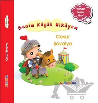 Benim Küçük Hikayem Cesur Şövalye – Nathalie Belineau – Artenino Yayıncılık kitap kapağı