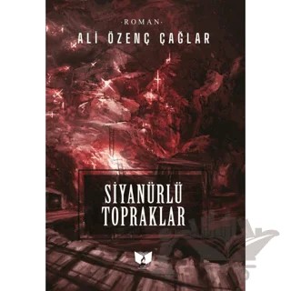 Siyanürlü Topraklar – Ali Özenç Çağlar – Ateş Yayınları kitap kapağı