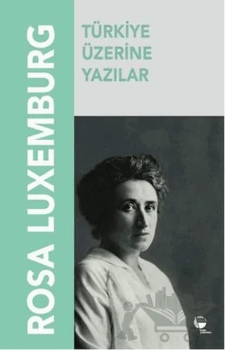 Türkiye Üzerine Yazılar – Rosa Luxemburg – Belge Yayınları kitap kapağı