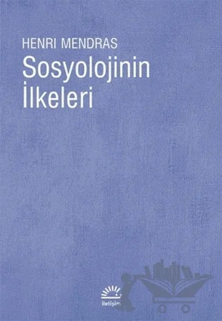 Sosyolojinin İlkeleri – Henri Mendras – İletişim Yayınevi kitap kapağı