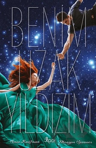 Benim Uzak Yıldızım – Amie Kaufman, Meagan Spooner – GO! Kitap kitap kapağı
