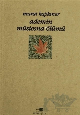 Adem’in Müstesna Ölümü – Murat Kapkıner – Beyan Yayınları kitap kapağı