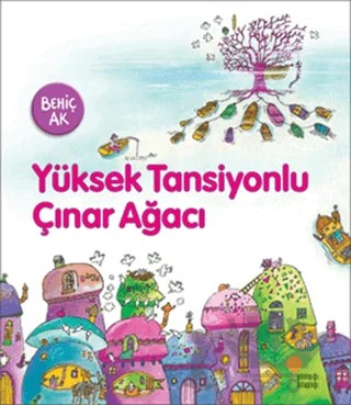 Yüksek Tansiyonlu Çınar Ağacı – Behiç Ak – Günışığı Kitaplığı kitap kapağı