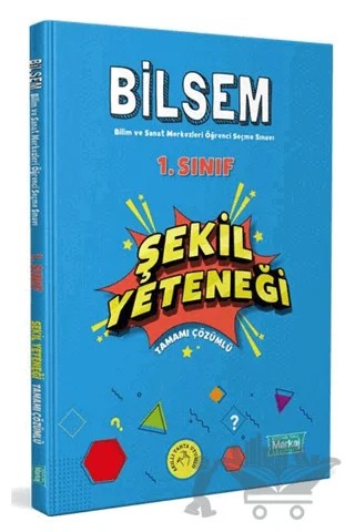 1. Sınıf Bilsem Hazırlık Şekil Yeteneği Tamamı Çözümlü – Kolektif – Markaj Yayınları kitap kapağı