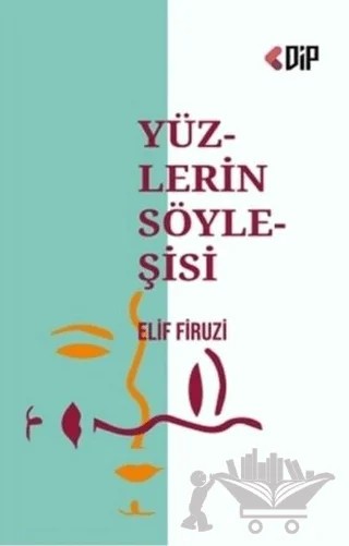 Yüzlerin Söyleşisi – Elif Firuzi – Klaros Yayınları kitap kapağı