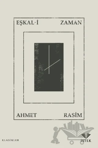Eşkal-i Zaman – Ahmet Rasim – İstek Yayınları kitap kapağı