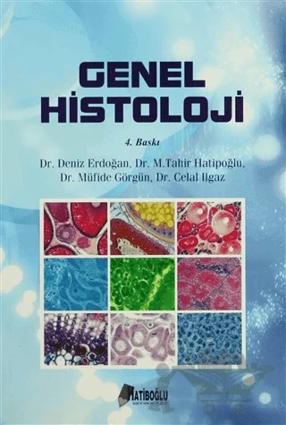 Genel Histoloji – Celal Ilgaz, Deniz Erdoğan, M. Tahir Hatiboğlu, Müfide Görgün – Hatiboğlu Yayınları kitap kapağı