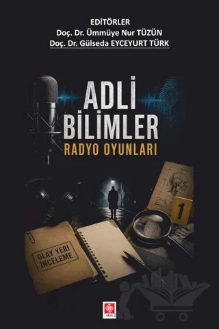 Adli Bilimler - Radyo Oyunları – Ümmüye Nur Tüzün, Gülseda Eyceyurt Türk – Ekin Basım Yayın kitap kapağı