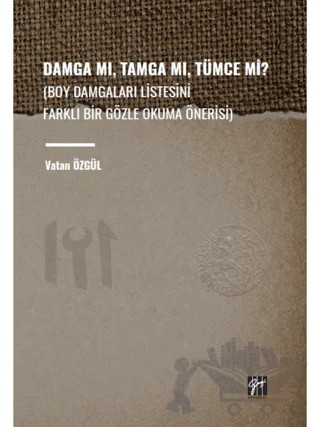Damga Mı, Tamga Mı, Tümce Mi? – Vatan Özgül – Gazi Kitabevi kitap kapağı