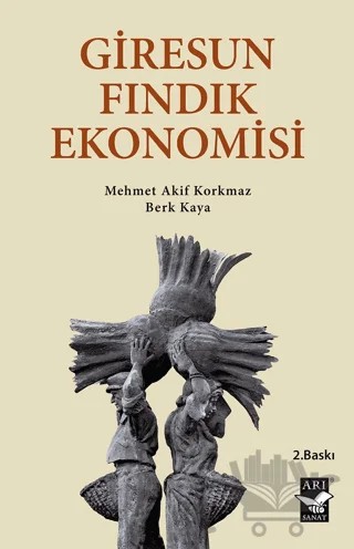 Giresun Fındık Ekonomisi – Berk Kaya, Mehmet Akif Korkmaz – Arı Sanat Yayınevi kitap kapağı