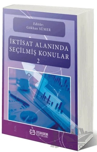 İktisat Alanında Seçilmiş Konular-2 – Gökhan Sümer – Efe Akademi Yayınları kitap kapağı