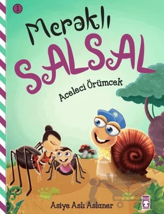 Meraklı Salsal 1: Aceleci Örümcek – Asiye Aslı Aslaner – Timaş Çocuk kitap kapağı